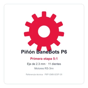 Referencia técnica: Piñón BaneBots P6 5:1 para eje de 2.3 mm